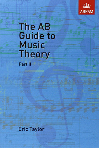 ABRSM the AB Guide to Music Theory Part 2 ABRSM the AB Guide to Music Theory Part 2