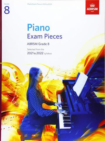 ABRSM Piano Exam Pieces Grade 8 2021 & 2022 ABRSM Piano Exam Pieces Grade 8 2021 & 2022