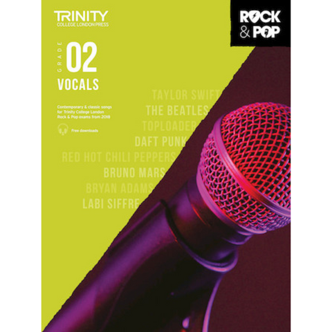 Trinity Rock & Pop 2018 – Vocals Grade 2 Trinity Rock & Pop 2018 – Vocals Grade 2