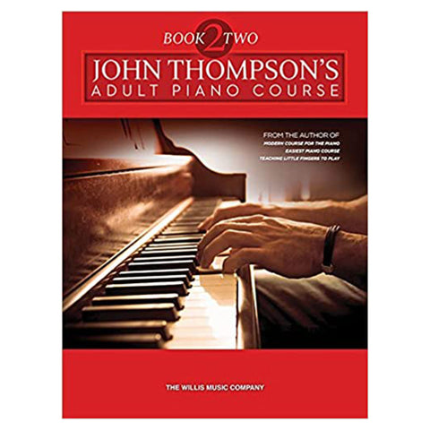 John Thompson Piano Adult Course Book 2 John Thompson Piano Adult Course Book 2