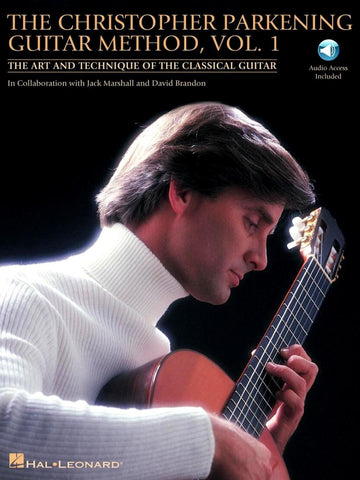 Hal Leonard Guitar The Christopher Parkening Method Vol.1 Hal Leonard Guitar The Christopher Parkening Method Vol.1