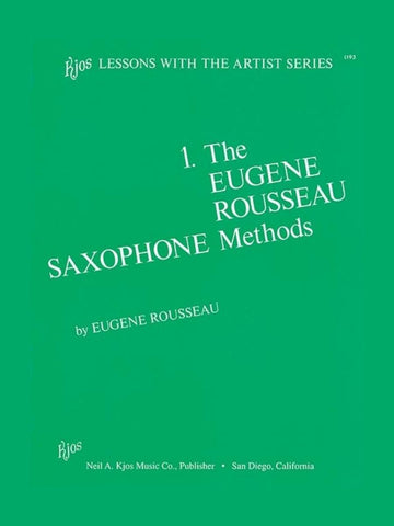 Kjos Band Eugene Rousseau Saxophone Method Book 1 Kjos Band Eugene Rousseau Saxophone Method Book 1