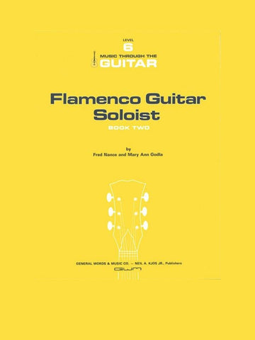 Kjos Guitar Flamenco Guitar Soloist, The - Book 2 Kjos Guitar Flamenco Guitar Soloist, The - Book 2