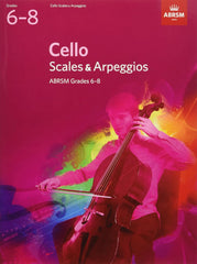 ABRSM Cello Scales & Arpeggios Grade 6-8 - Music Books | Melodica Music Store Dubai