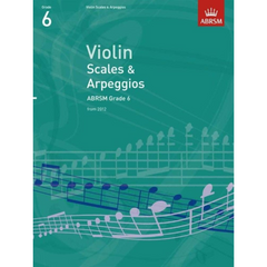 ABRSM Violin Scales & Arpeggios - Grade 6 (2012) - Strings Books | Melodica Music Store Dubai