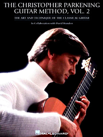 Hal Leonard Guitar The Christopher Parkening Method Vol.2