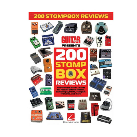 Hal Leonard Guitar World Presents 200 Stompbox Reviews